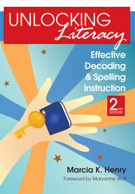 Unlocking Literacy: Effective Decoding and Spelling Instruction