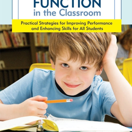 Executive Function in the Classroom: Practical
