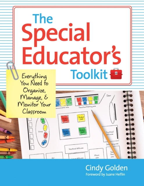 The Special Educator's Toolkit: Everything You Need to Organize, Manage and Monitor Your Classroom