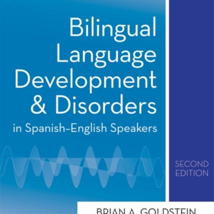 Bilingual Language Development and Disorders in