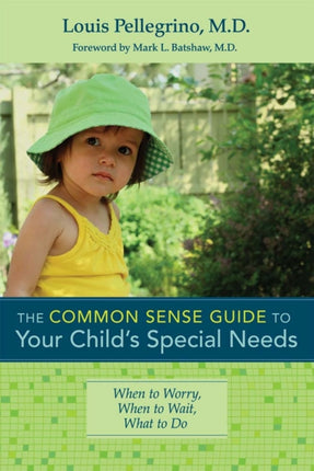 The Common Sense Guide to Your Child's Special