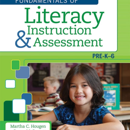 Fundamentals of Literacy Instruction & Assessment, Pre K-6