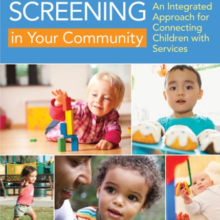 Developmental Screening in Your Community: An Integrated Approach for Connecting Children with Services