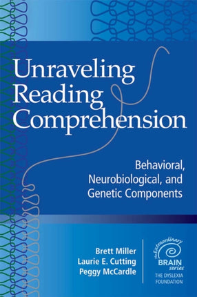 Unraveling Reading Comprehension: Behavioral,