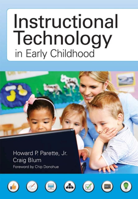 Instructional Technology in Early Childhood: Teaching in the Digital Age