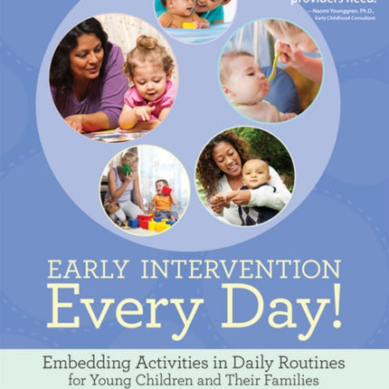 Early Intervention Every Day!: Embedding Activities in Daily Routines for Young Children and Their Families