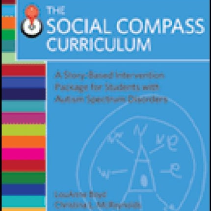 The Social Compass Curriculum: A Story-Based Intervention Package for Students with Autism Spectrum Disorders