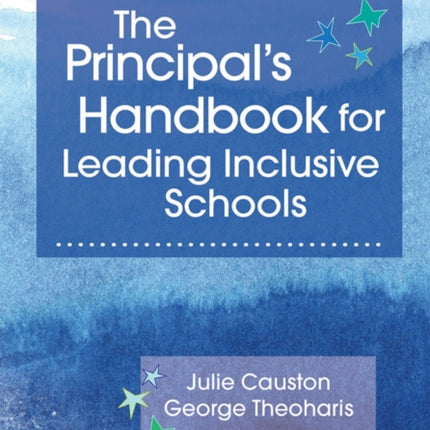 The Principal's Handbook for Leading Inclusive Schools