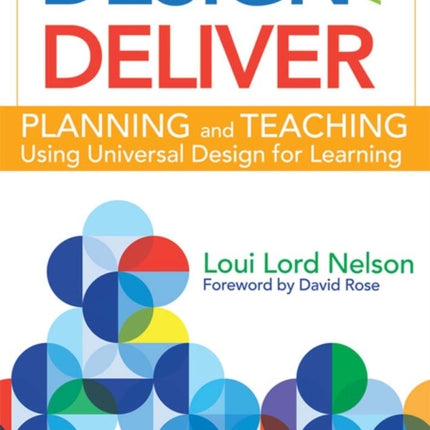 Design and Deliver: Planning and Teaching Using Universal Design for Learning