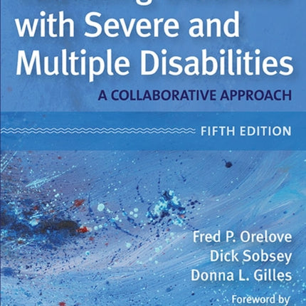 Educating Students with Severe and Multiple Disabilities: A Collaborative Approach