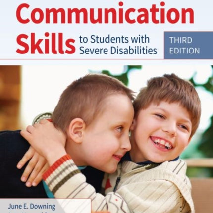 Teaching Communication Skills to Students with Severe Disabilities