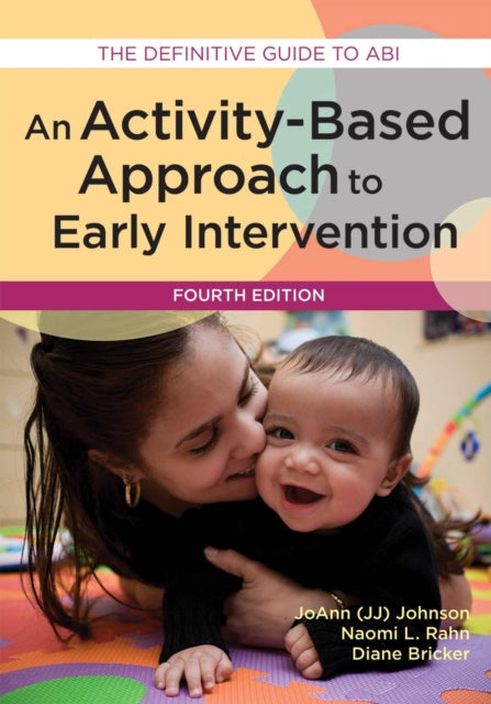 An Activity-Based Approach to Early Intervention: The Definitive Guide to ABI