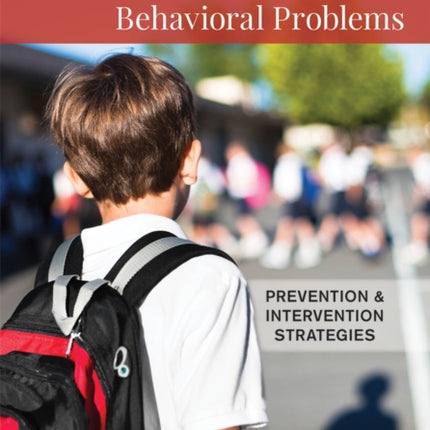 Supporting Students with Emotional and Behavioral Problems: Prevention and Intervention Strategies