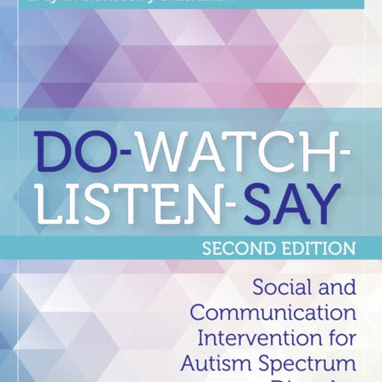 DO-WATCH-LISTEN-SAY: Social and Communication Intervention for Autism Spectrum Disorders