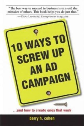 10 Ways to Screw Up an Ad Campaign