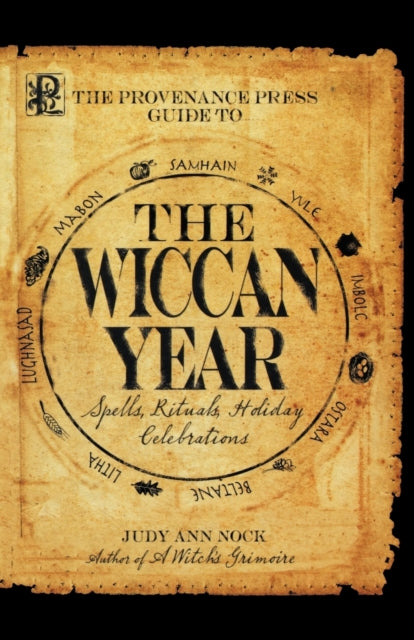 The Provenance Press Guide to the Wiccan Year