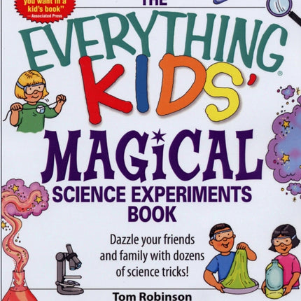 The Everything Kids Magical Science Experiments Book