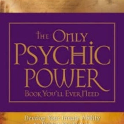 theonlypsychicpowerbookyoulleverneeddevelopyourinnateabilityto