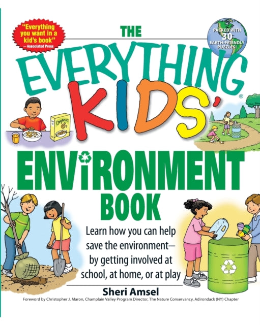 The Everything Kids' Environment Book: Learn How You Can Help the Environment-By Getting Involved at School, at Home, or at Play