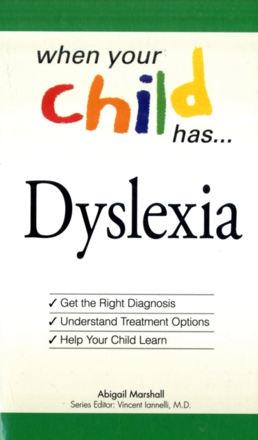 whenyourchildhasdyslexiagettherightdiagnosisunderstandtreatmentoptionsandhelpyourchildlearn