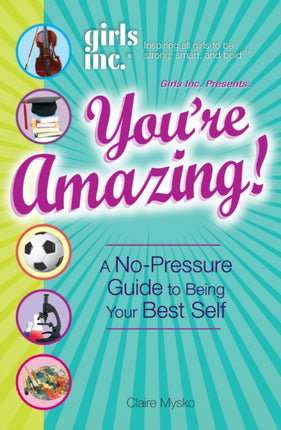 Girls Inc. Presents Youre Amazing