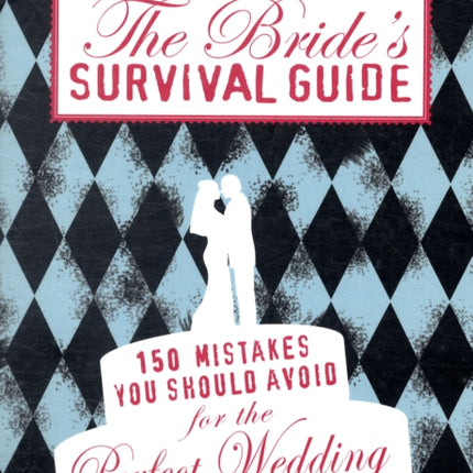 The Brides Survival Guide