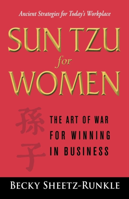 Sun Tzu for Women The Art of War for Winning in Business