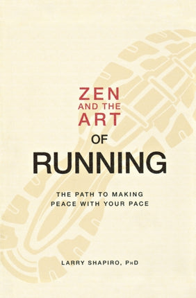 Zen and the Art of Running: The Path to Making Peace with Your Pace