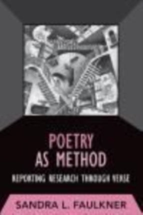 Poetry as Method: Reporting Research Through