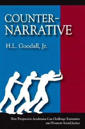 Counter-Narrative: How Progressive Academics Can