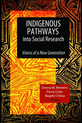 Indigenous Pathways into Social Research: Voices