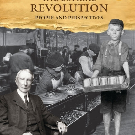 Industrial Revolution: People and Perspectives