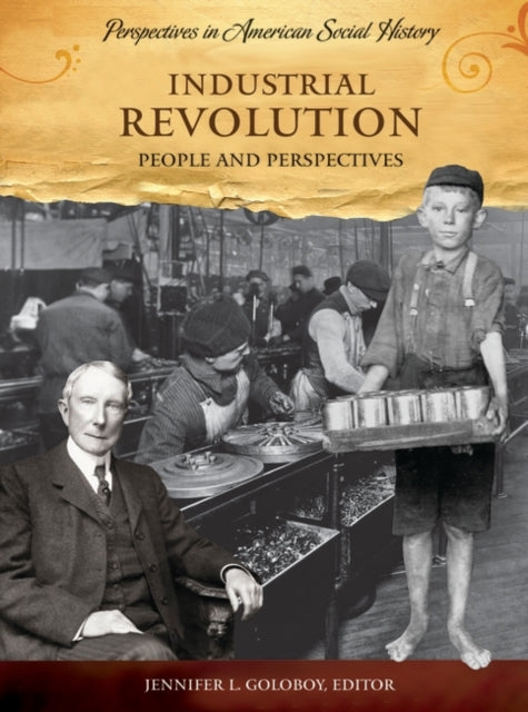 Industrial Revolution: People and Perspectives