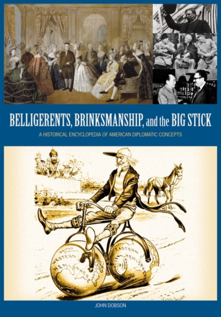 Belligerents, Brinkmanship, and the Big Stick: A