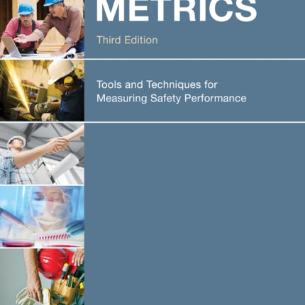Safety Metrics: Tools and Techniques for