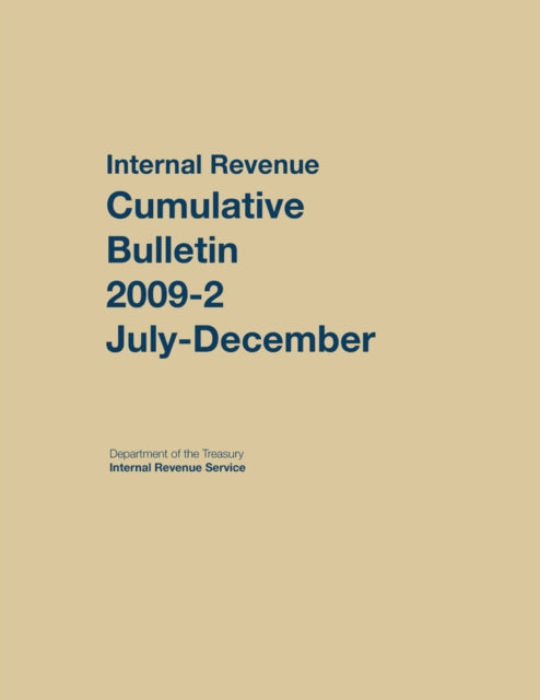 Internal Revenue Service Cumulative Bulletin 2009 JulyDecember