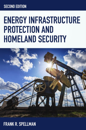 Energy Infrastructure Protection and Homeland