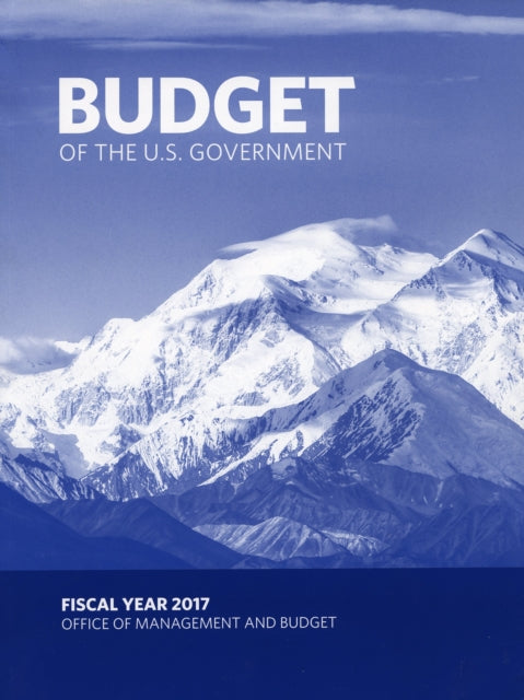 Budget of the United States Government, FY 2017