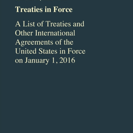 Treaties in Force A List of Treaties and Other
