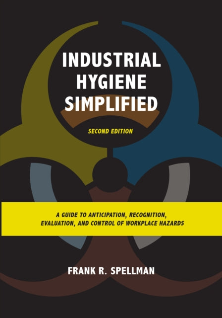Industrial Hygiene Simplified: A Guide to