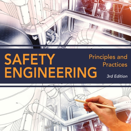 Safety Engineering: Principles and Practices