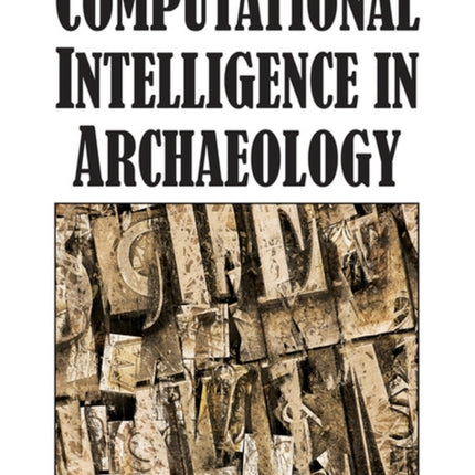 Computational Intelligence in Archaeology