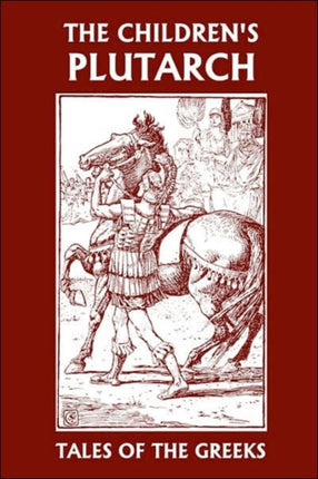 The Children's Plutarch: Tales of the Greeks