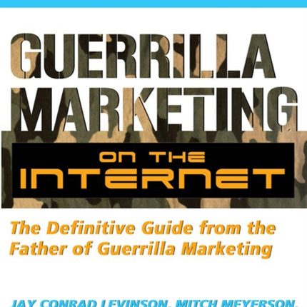 Guerilla Marketing on the Internet: The