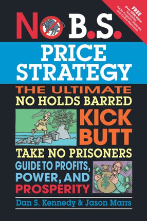 No B.S. Price Strategy: The Ultimate No Holds