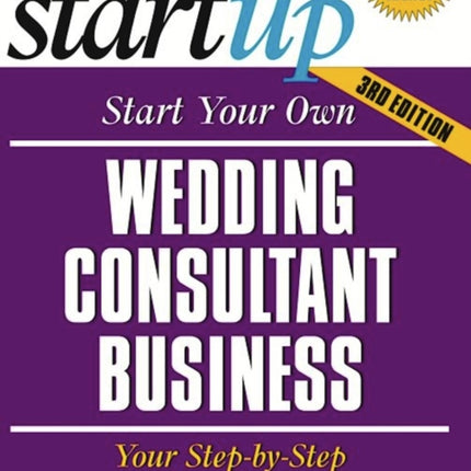Start Your Own Wedding Consultant Business 3/E