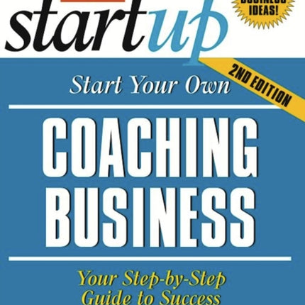 Start Your Own Coaching Business 2/E