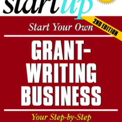 Start Your Own Grant Writing Business 2E