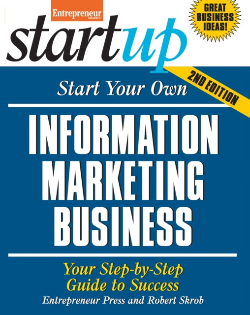Start Your Own Information Marketing Business: