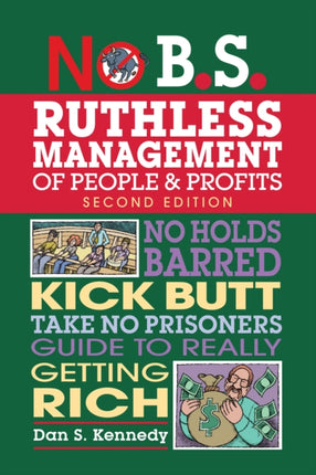 No B.S. Ruthless Management of People and